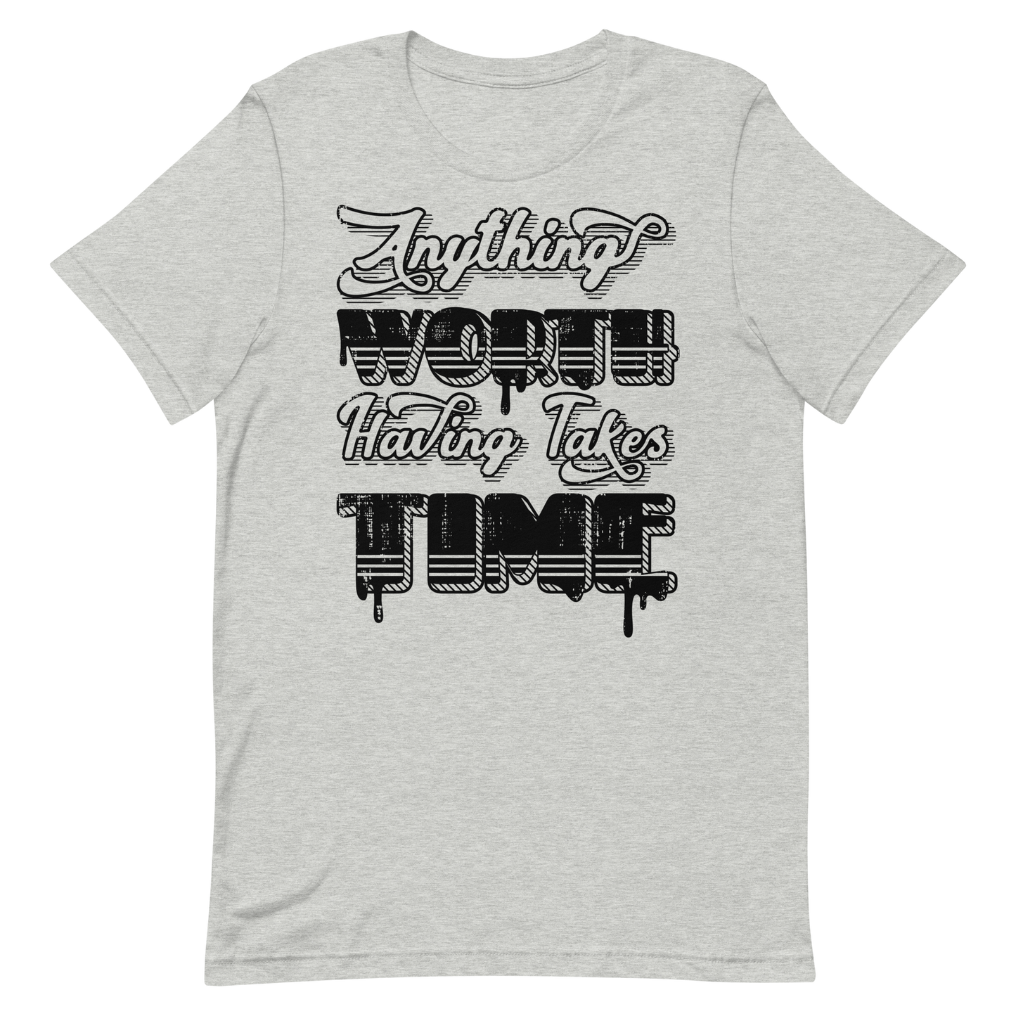 Retro Unisex T-Shirt - Anything Worth Having Takes Time Athletic Heather