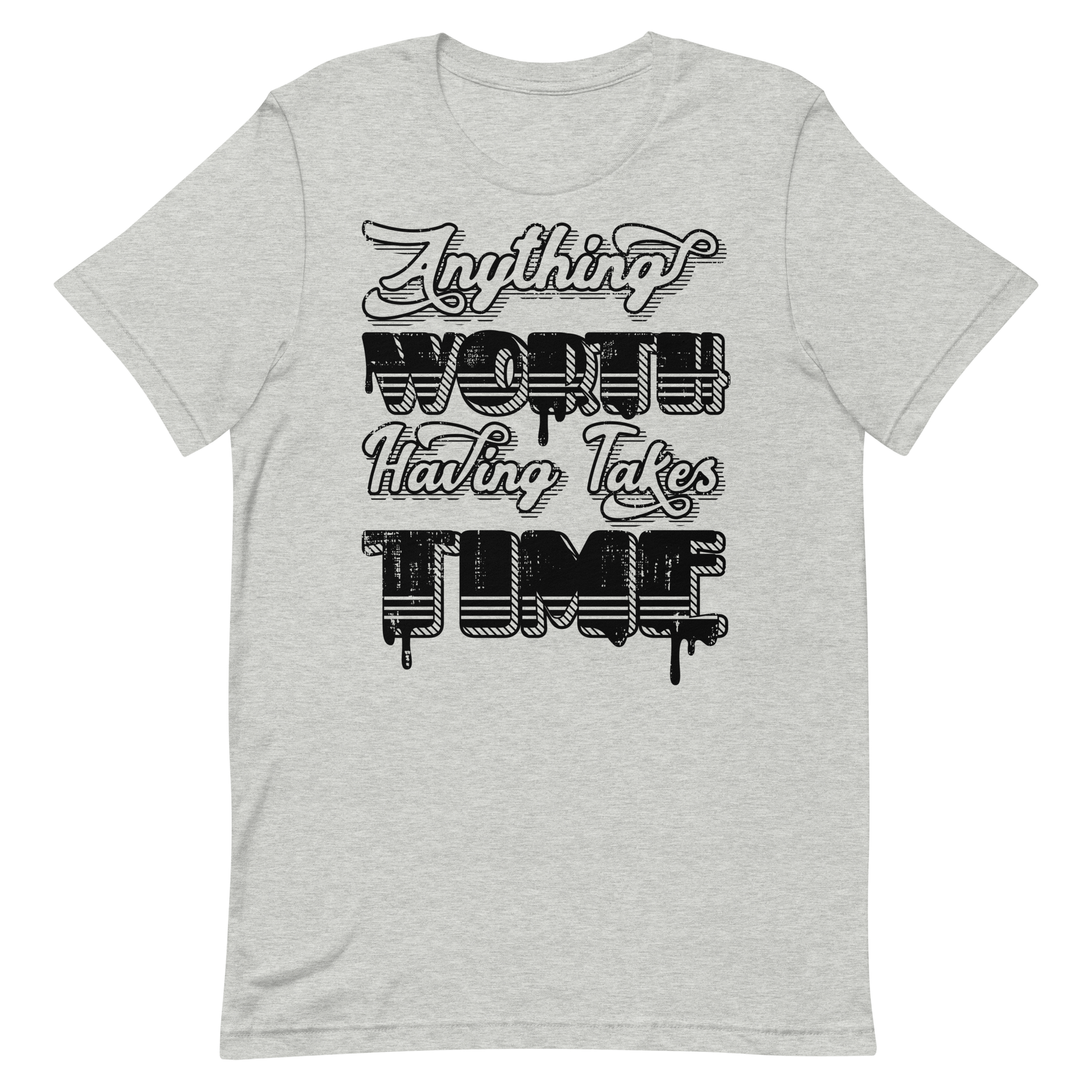 Retro Unisex T-Shirt - Anything Worth Having Takes Time Athletic Heather