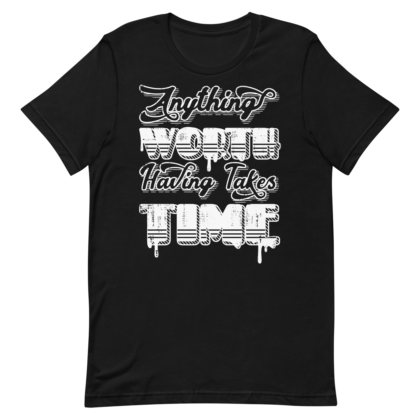 Retro Unisex T-Shirt - Anything Worth Having Takes Time Black