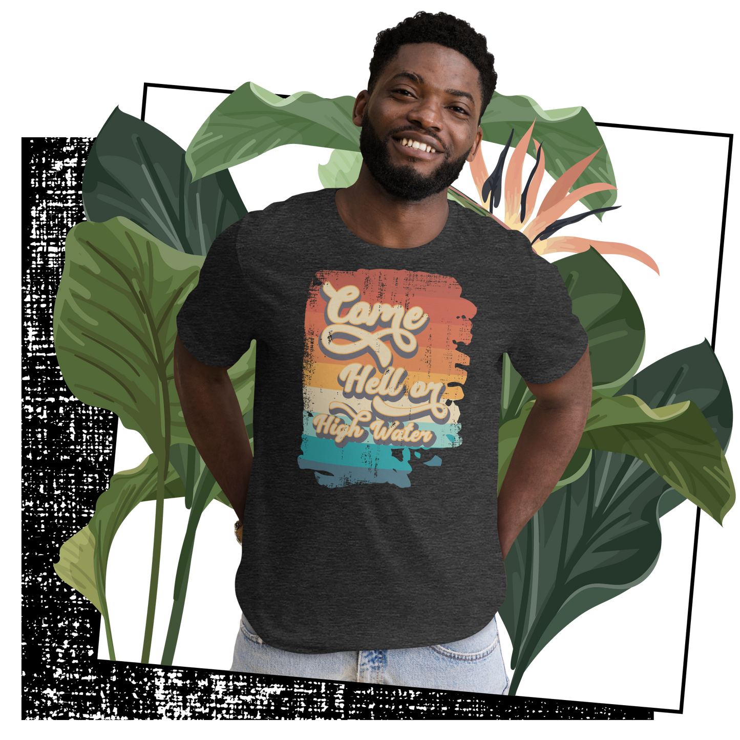 Retro Unisex T-Shirt - Come Hell or High Water Lifestyle 02
