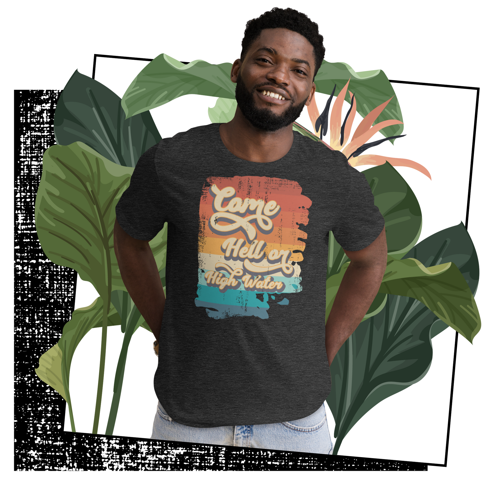 Retro Unisex T-Shirt - Come Hell or High Water Lifestyle 02