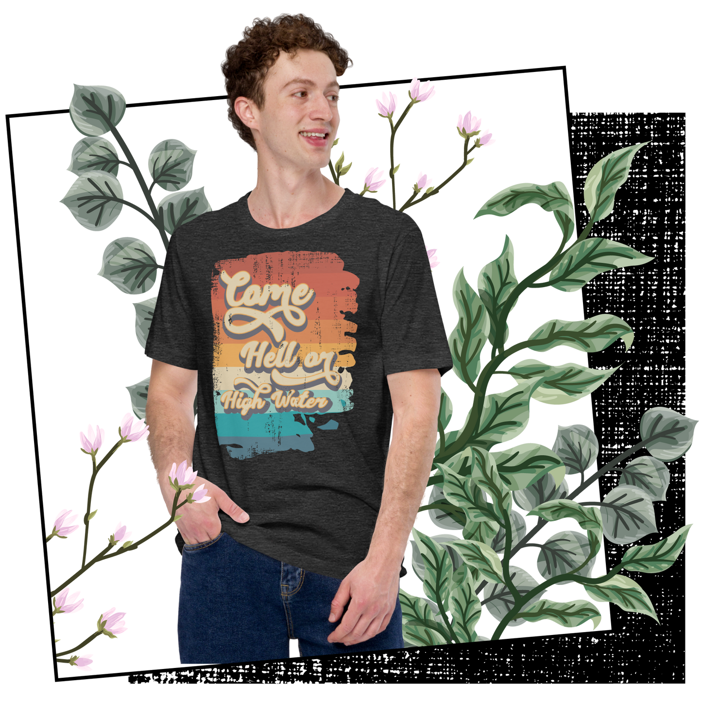 Retro Unisex T-Shirt - Come Hell or High Water Lifestyle 03