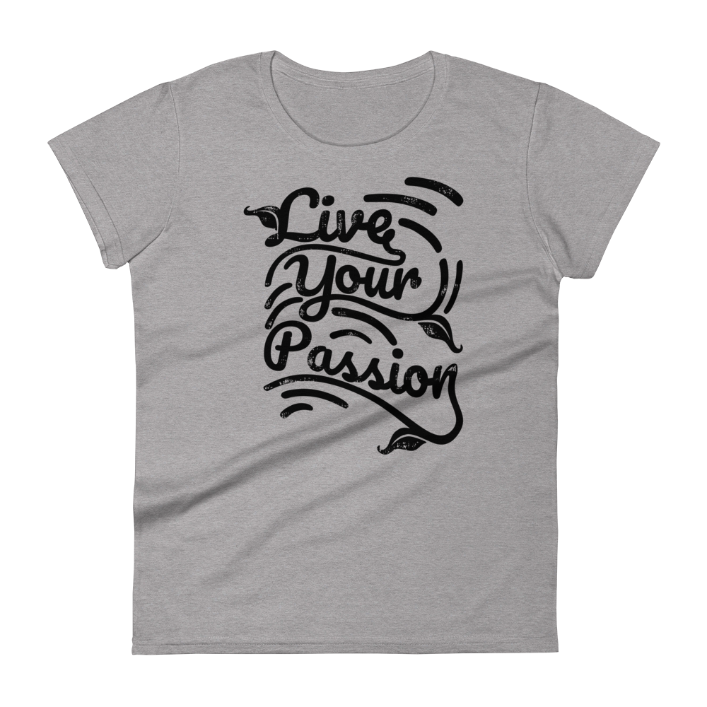 Retro Women's T-Shirt - Live Your Passion Typography Design Heather Grey