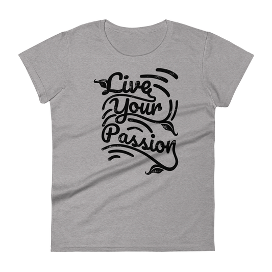 Retro Women's T-Shirt - Live Your Passion Typography Design Heather Grey