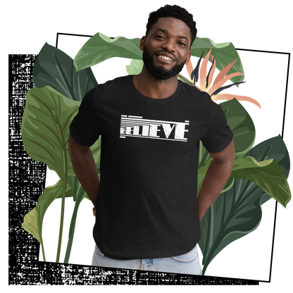 Retro Unisex T-Shirt - Believe Typography Design with Strong Lines Lifestyle 03