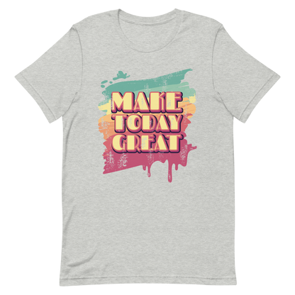 Retro Unisex T-Shirt - Make Today Great Typography Design Athletic Heather