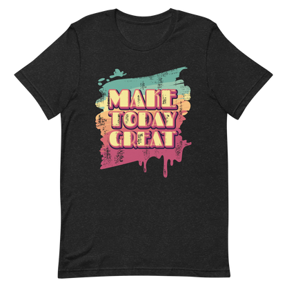 Retro Unisex T-Shirt - Make Today Great Typography Design Black Heather