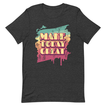 Retro Unisex T-Shirt - Make Today Great Typography Design Dark Grey Heather