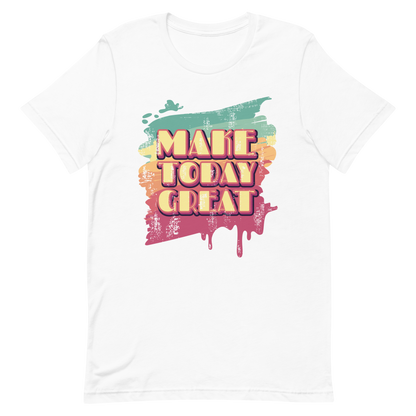 Retro Unisex T-Shirt - Make Today Great Typography Design White